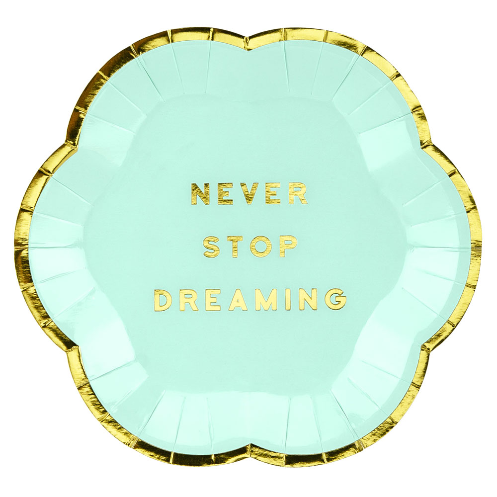 Never Stop Dreaming Assietter