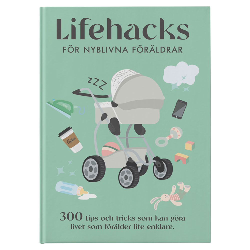 Lifehacks för Nyblivna Föräldrar Bok