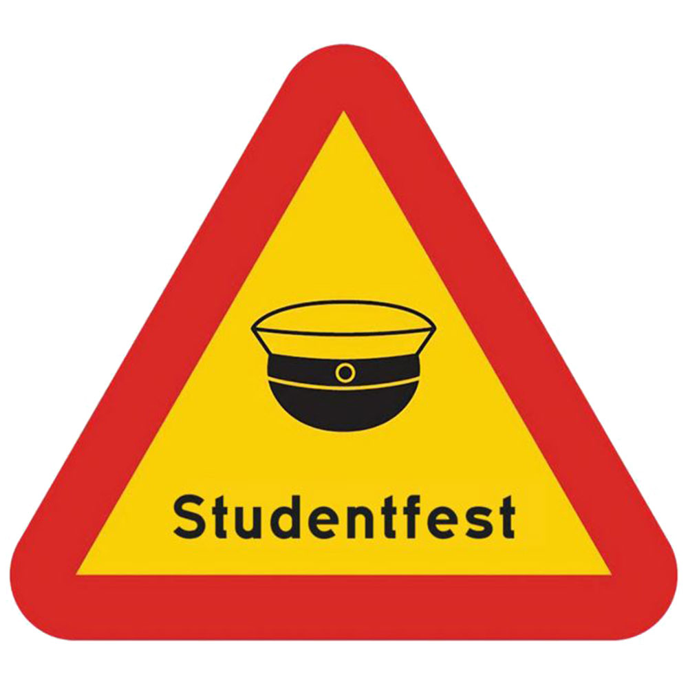 Skylt Varning för Studentfest